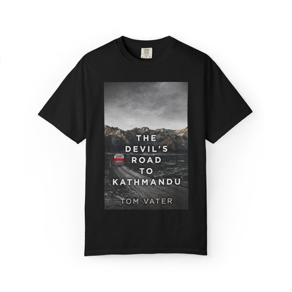 The Devil's Road To Kathmandu - Unisex T-Shirt