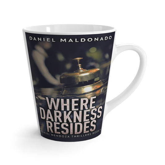 Where Darkness Resides - Latte Mug