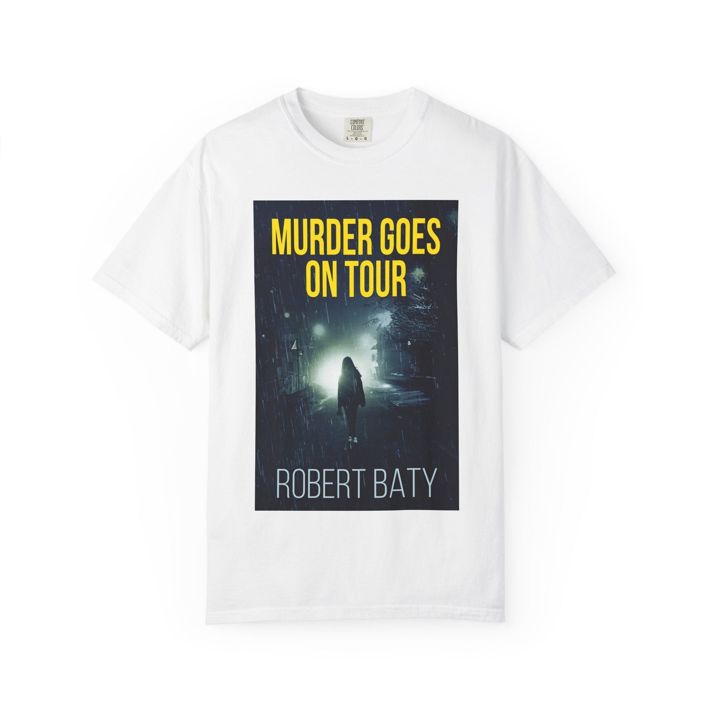 Murder Goes On Tour - Unisex T-Shirt