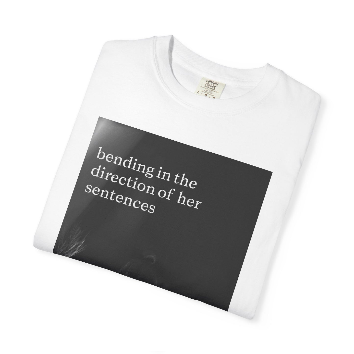 bending in the direction of her sentences - Unisex T-Shirt