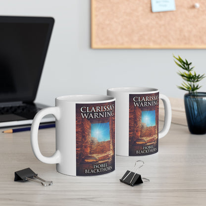 Clarissa's Warning - White Coffee Mug