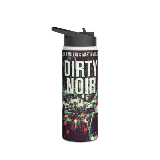 Dirty Noir - Stainless Steel Water Bottle