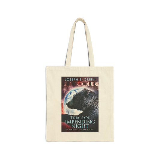 Trials Of Impending Night - Cotton Canvas Tote Bag