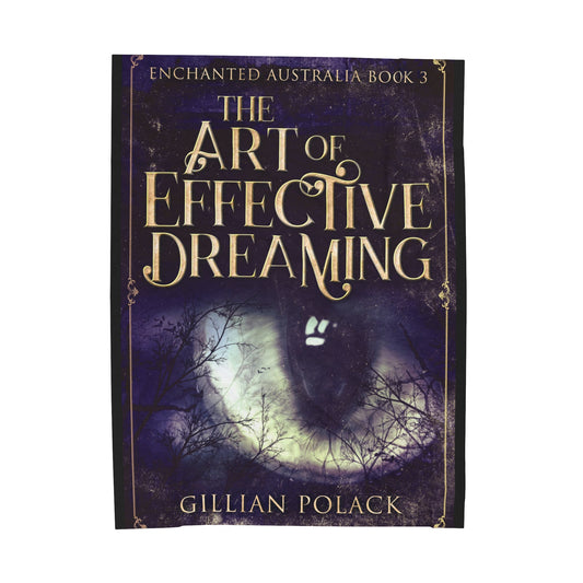 The Art of Effective Dreaming - Velveteen Plush Blanket