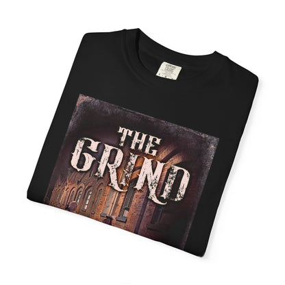 The Grind - Unisex T-Shirt