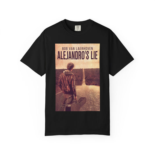 Alejandro’s Lie - Unisex T-Shirt