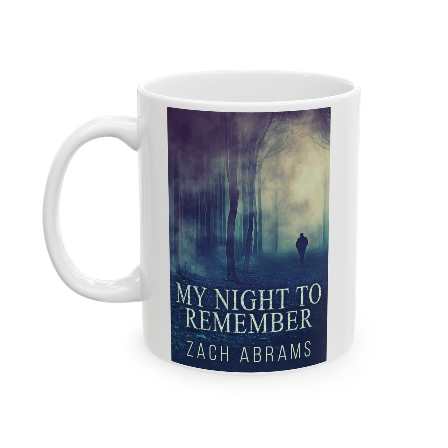 My Night To Remember - White Coffee Mug