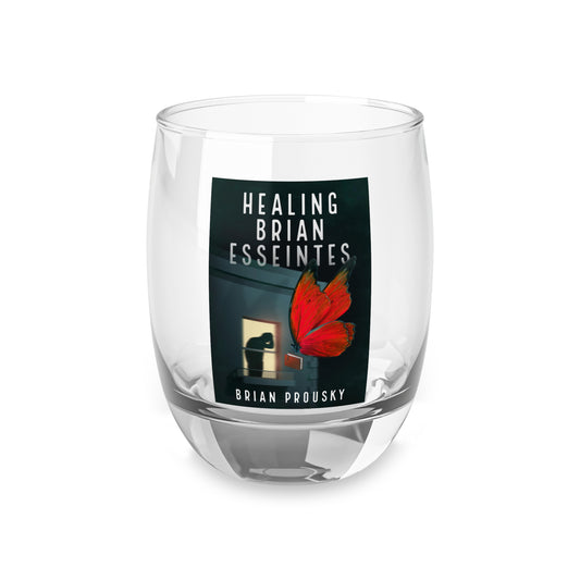 Healing Brian Esseintes - Whiskey Glass