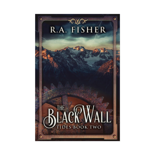 The Black Wall - Rolled Poster