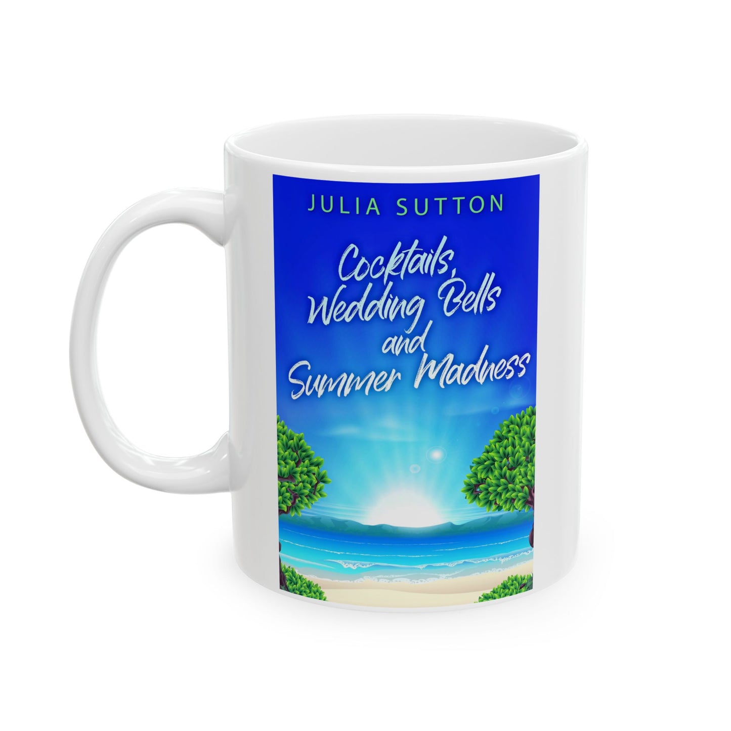 Cocktails, Wedding Bells and Summer Madness - White Coffee Mug