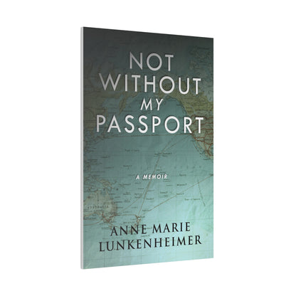 Not Without My Passport - Canvas