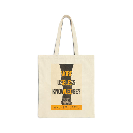 More Useless Knowledge? - Cotton Canvas Tote Bag