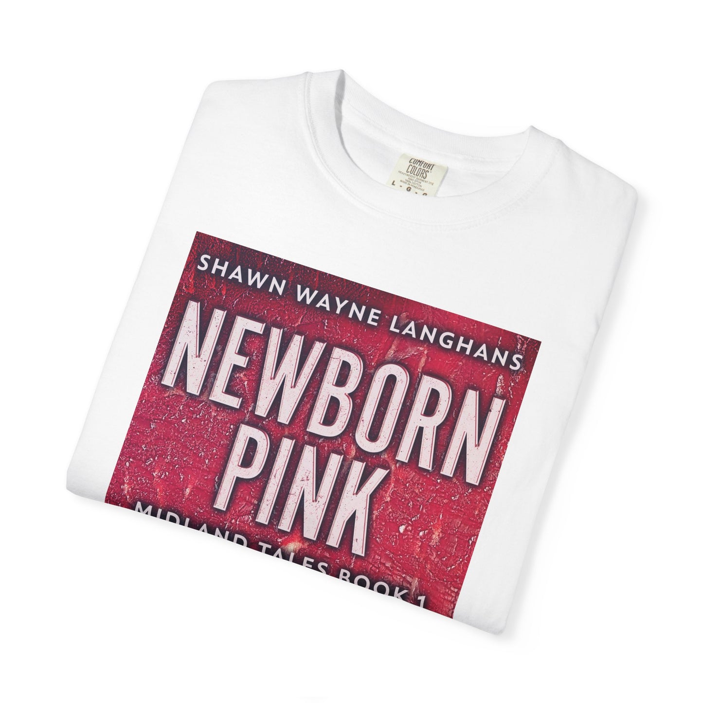 Newborn Pink - Unisex T-Shirt