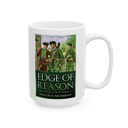 Edge Of Reason - White Coffee Mug