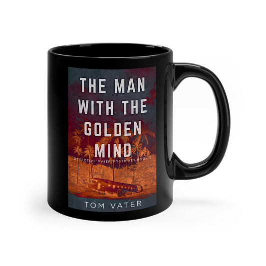 The Man With The Golden Mind - Black Coffee Mug