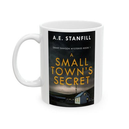 A Small Town's Secret - White Coffee Mug