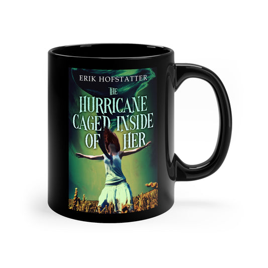 The Hurricane Caged Inside of Her - Black Coffee Mug