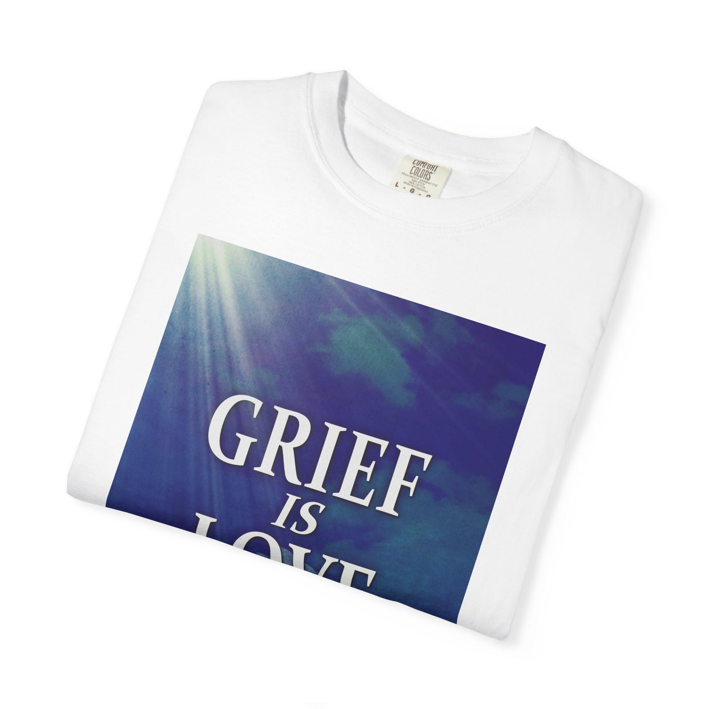 Grief is Love - Unisex T-Shirt
