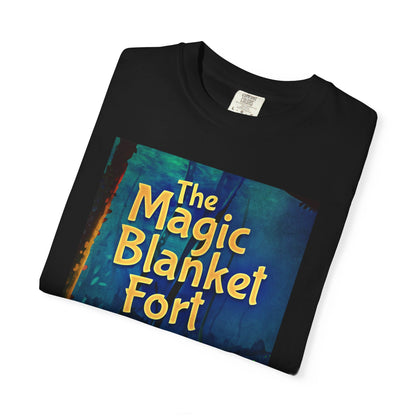 The Magic Blanket Fort - Unisex T-Shirt