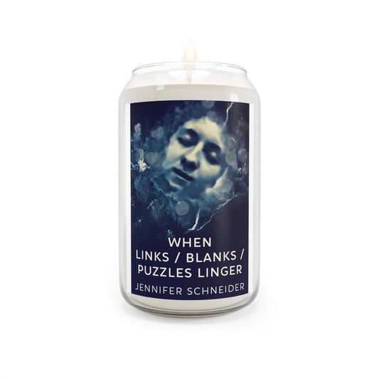 When Links / Blanks / Puzzles Linger - Scented Candle