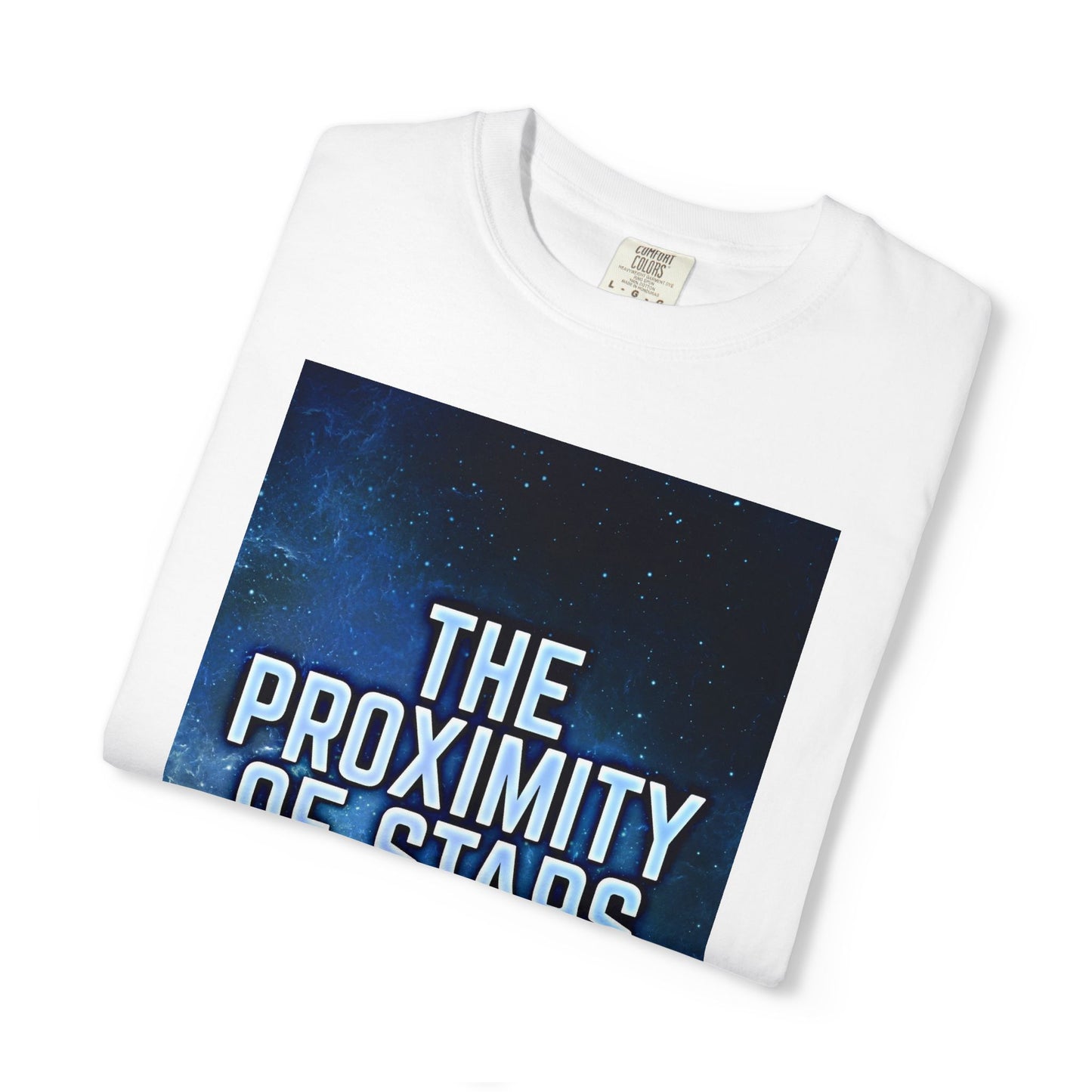 The Proximity Of Stars - Unisex T-Shirt