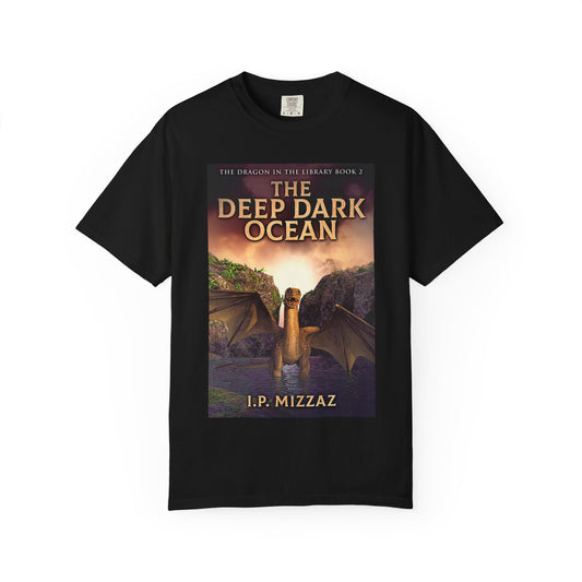 The Deep Dark Ocean - Unisex T-Shirt