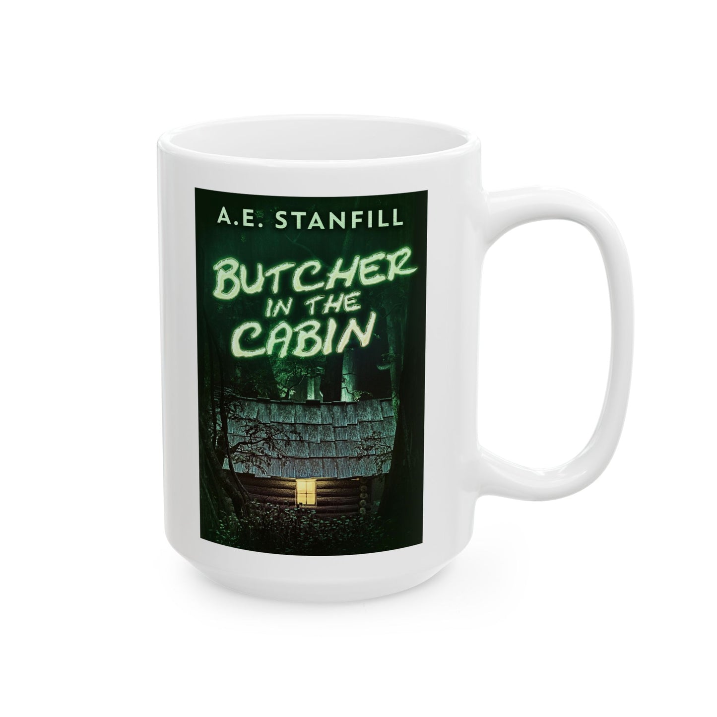 Butcher In The Cabin - White Coffee Mug