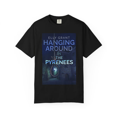 Hanging Around In The Pyrenees - Unisex T-Shirt