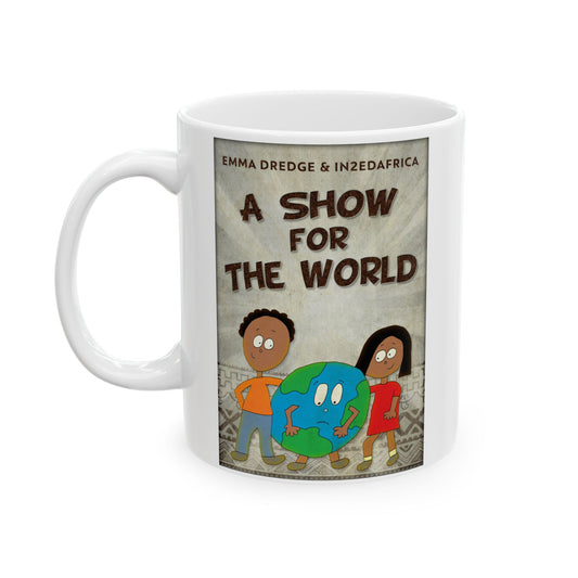 A Show For The World - White Coffee Mug