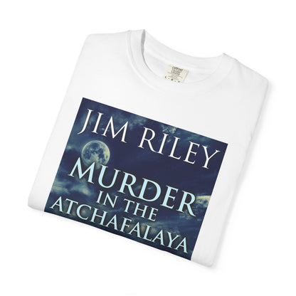 Murder in the Atchafalaya - Unisex T-Shirt