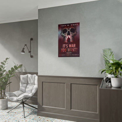 It's War You Want? I Accept - Poster