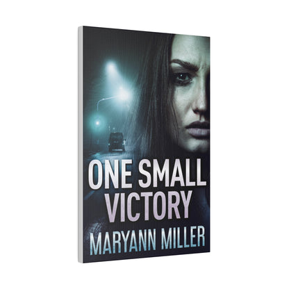 One Small Victory - Canvas
