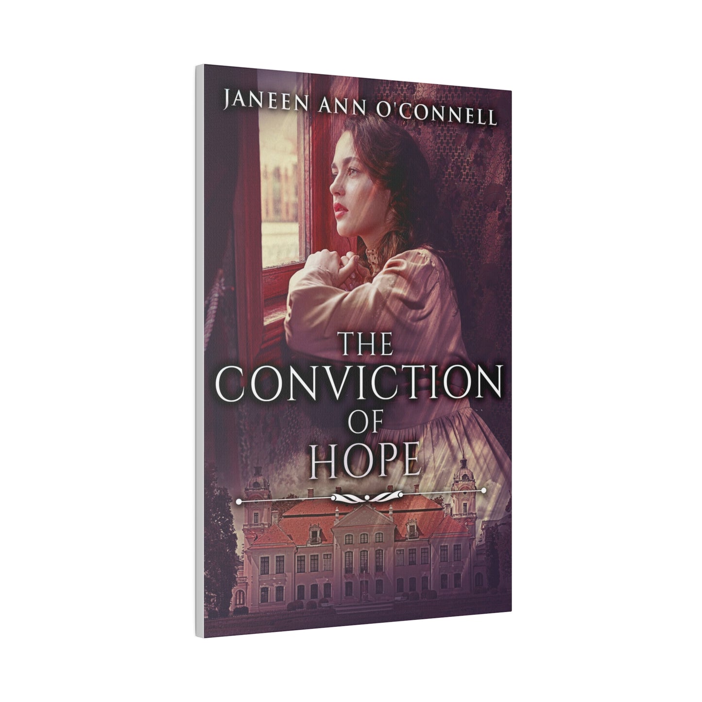 The Conviction Of Hope - Canvas