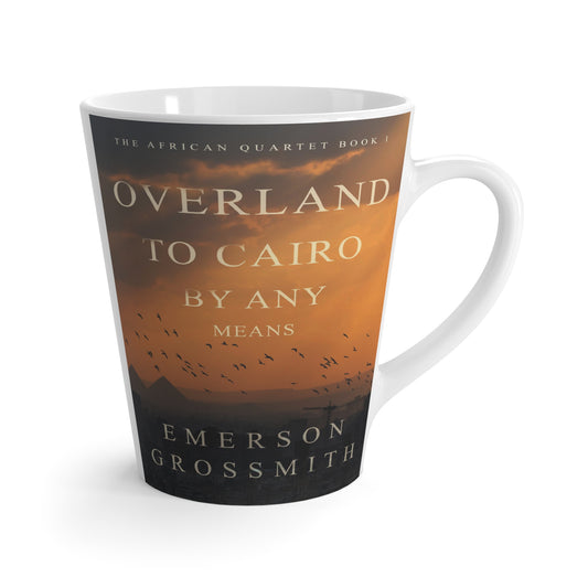 Overland To Cairo By Any Means - Latte Mug