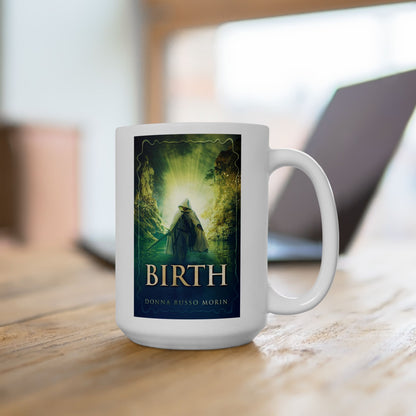 Birth - White Coffee Mug