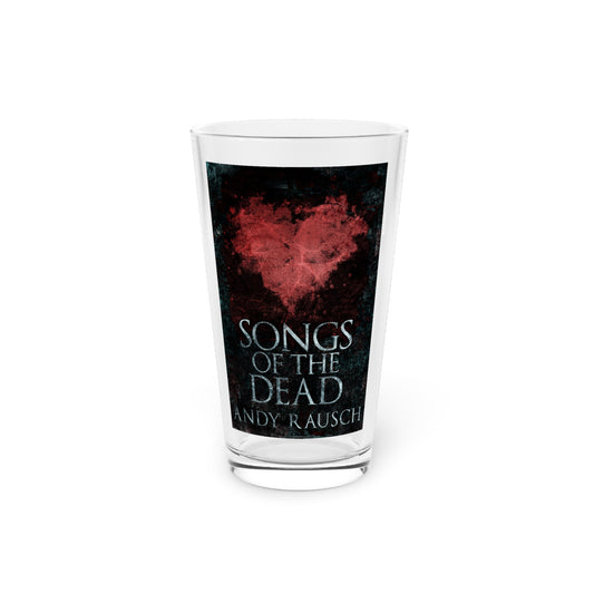 Songs Of The Dead - Pint Glass