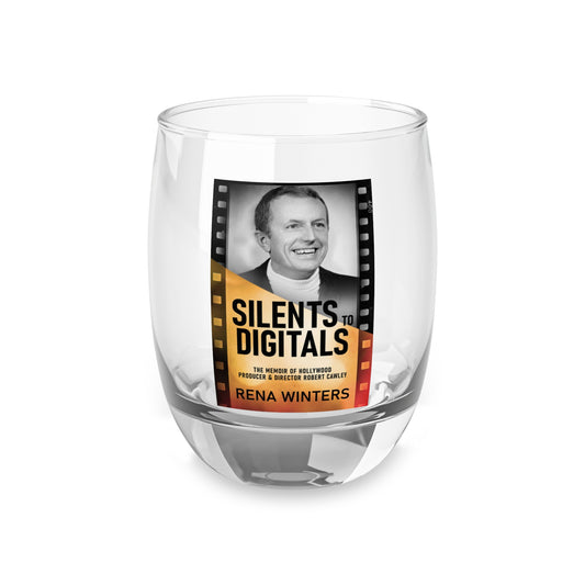 Silents To Digitals - Whiskey Glass