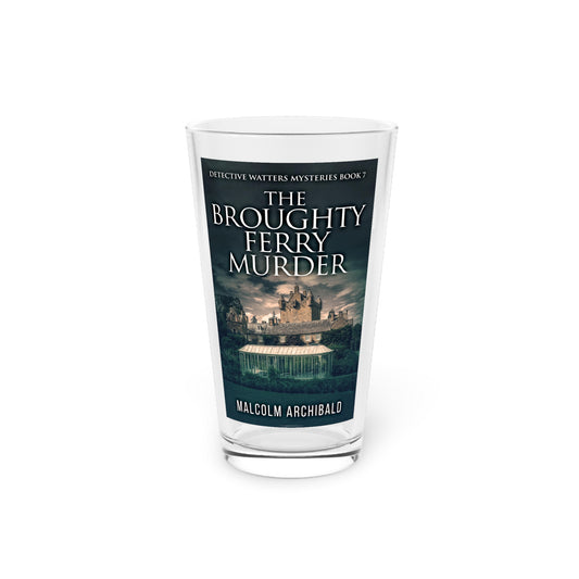 The Broughty Ferry Murder - Pint Glass