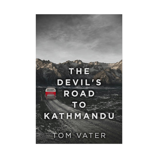 The Devil's Road To Kathmandu - Rolled Poster