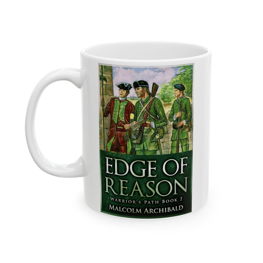 Edge Of Reason - White Coffee Mug