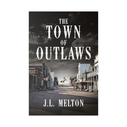 The Town Of Outlaws - Canvas