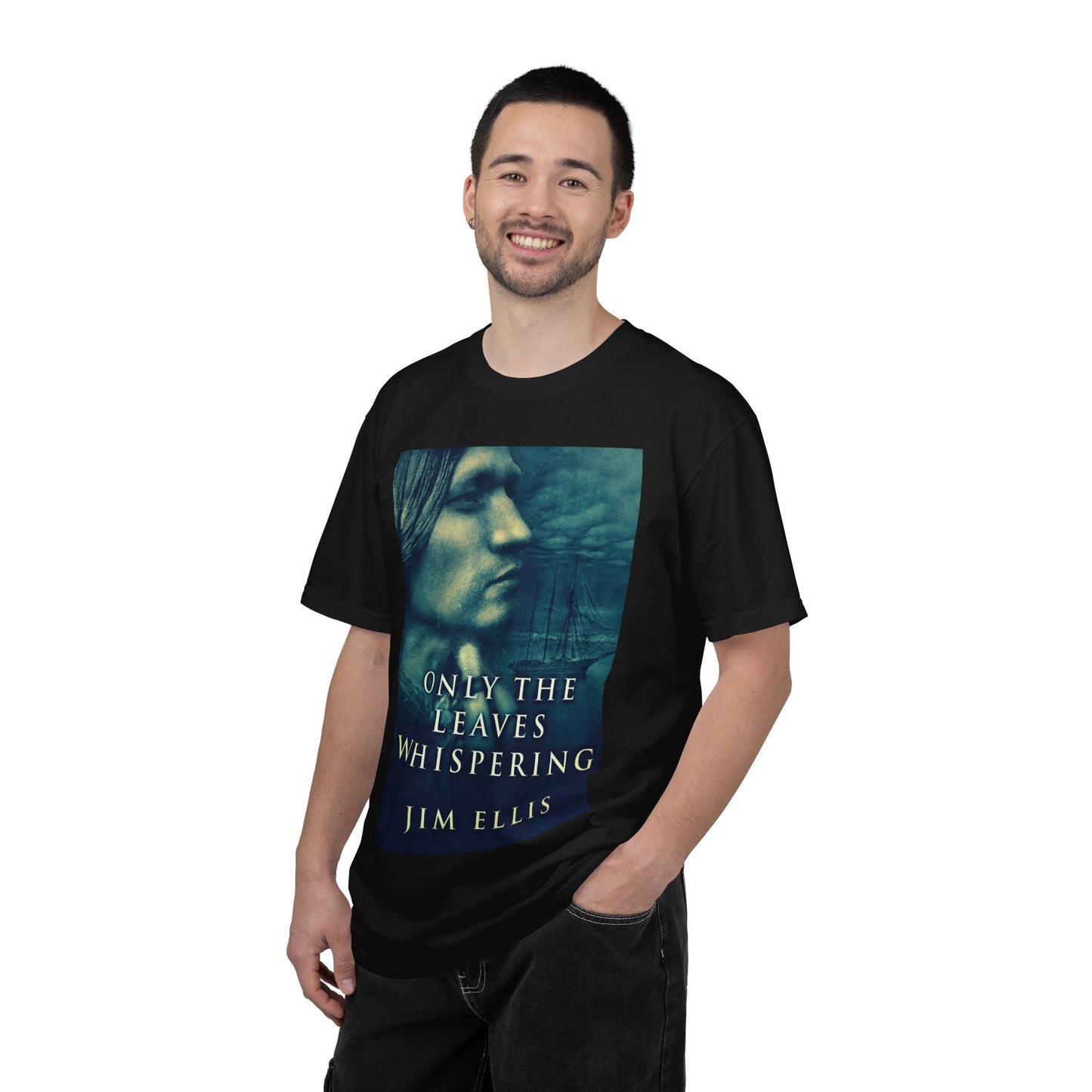 Only The Leaves Whispering - Unisex T-Shirt