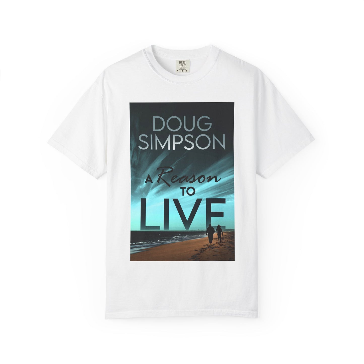 A Reason To Live - Unisex T-Shirt