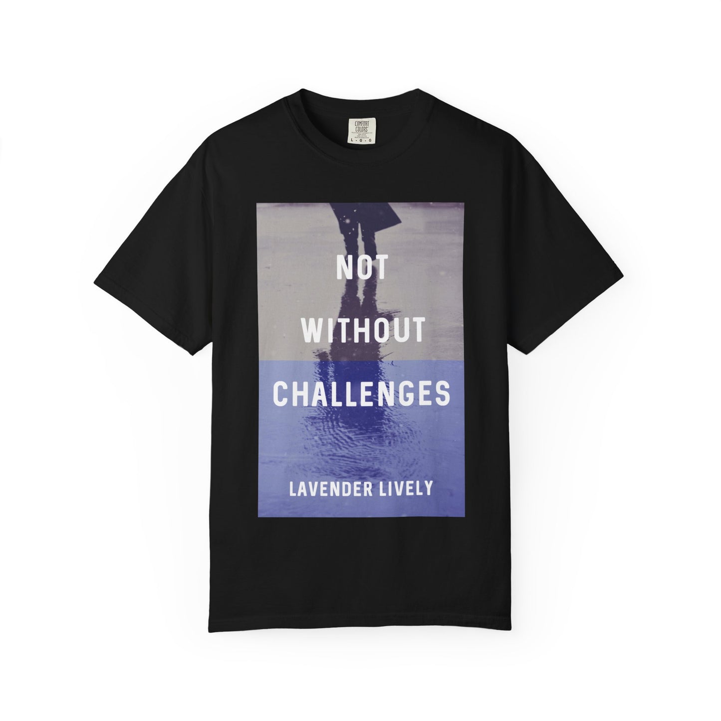 Not Without Challenges - Unisex T-Shirt