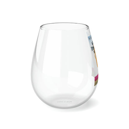 When the Time Comes to Light a Fire - Stemless Wine Glass, 11.75oz