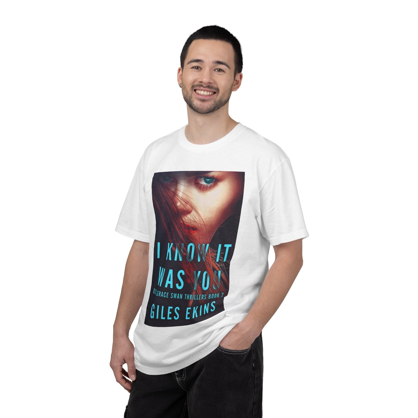 I Know It Was You - Unisex T-Shirt