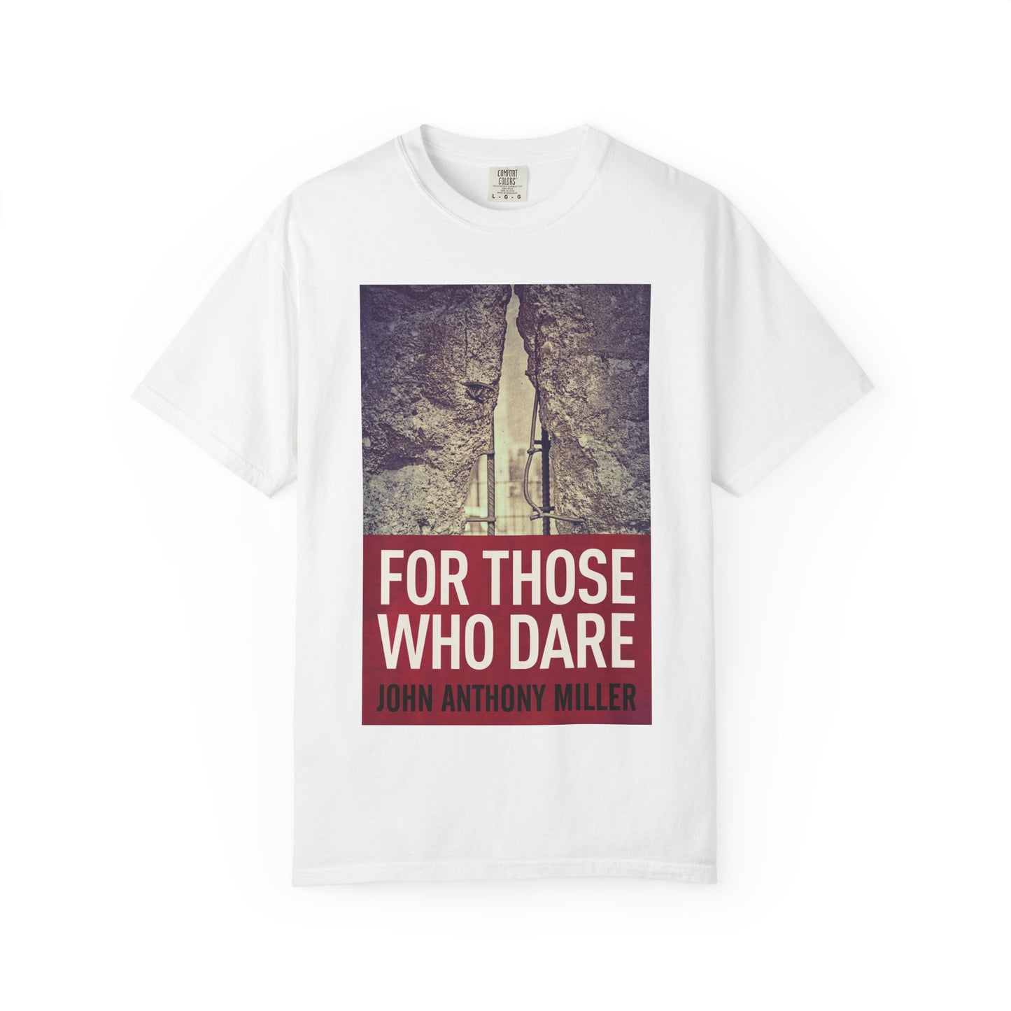 For Those Who Dare - Unisex T-Shirt