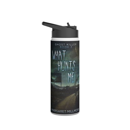 What Hunts Me - Stainless Steel Water Bottle