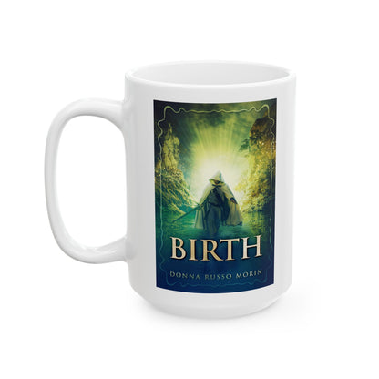 Birth - White Coffee Mug
