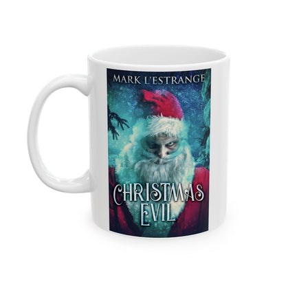 Christmas Evil - White Coffee Mug